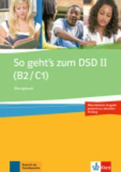 Cover for Franz Hessel · So geht's zum DSD II 2015: Ubungsbuch (Taschenbuch) (2015)