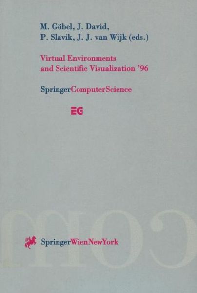 Cover for Martin Gabel · Virtual Environments and Scientific Visualization '96: Proceedings of the Eurographics Workshops in Monte Carlo, Monaco, February 19-20, 1996, and in Prague, Czech Republic, April 23-25, 1996 - Eurographics (Paperback Book) [Softcover reprint of the original 1st ed. 1996 edition] (1996)