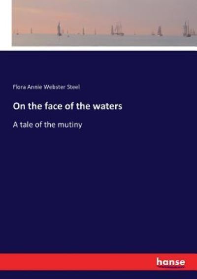 Cover for Flora Annie Webster Steel · On the face of the waters (Paperback Book) (2017)