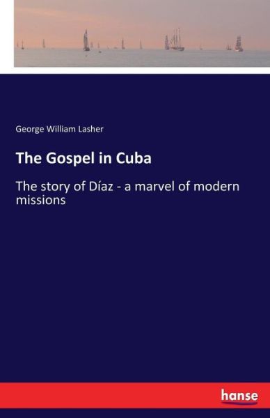 Cover for Lasher · The Gospel in Cuba (Book) (2017)