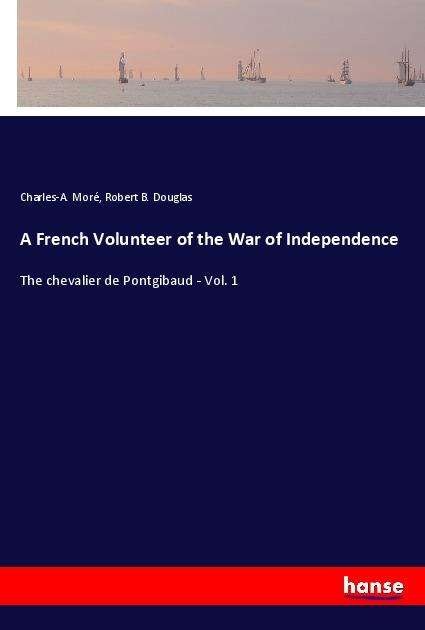 Cover for Moré · A French Volunteer of the War of I (Bok)