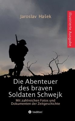 Cover for Jaroslav Hasek · Die Abenteuer des braven Soldaten Schwejk (Innbunden bok) (2021)