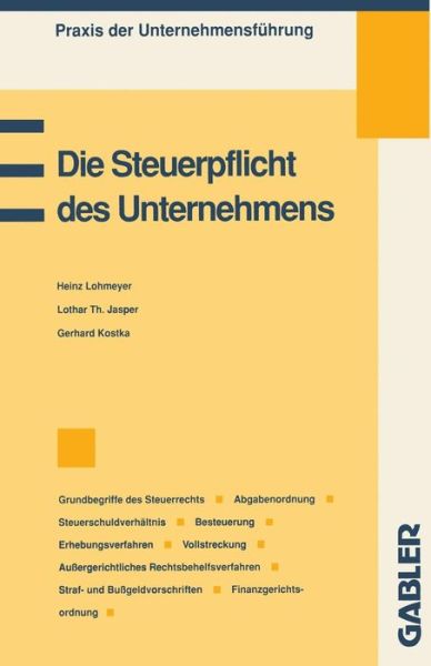 Cover for Lothar Th Jasper · Die Steuerpflicht Des Unternehmens - Praxis Der Unternehmensfuhrung (Paperback Book) [1993 edition] (1993)
