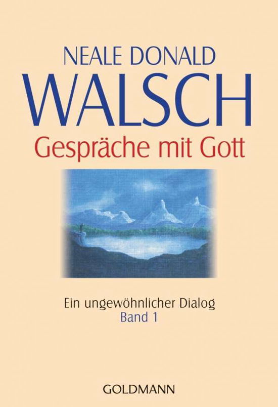 Goldmann 21786 Walsch.Gespräche.Gott.1 - Neale Donald Walsch - Livres -  - 9783442217861 - 