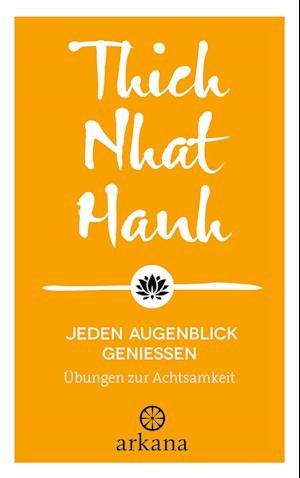 Cover for Nhat Hanh Thich · Jeden Augenblick GenieÃŸen (Bok)