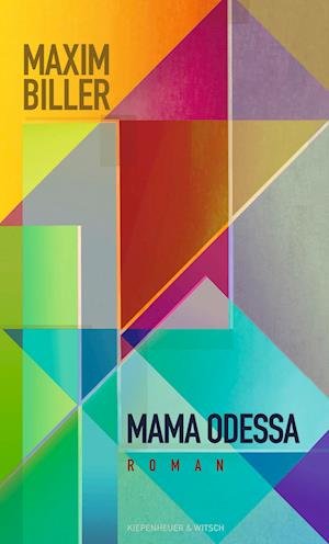 Mama Odessa - Maxim Biller - Books - Kiepenheuer & Witsch - 9783462004861 - August 17, 2023