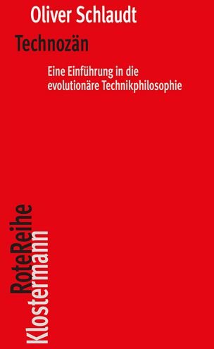 Cover for Oliver Schlaudt · Das Technozän (Bok) (2022)