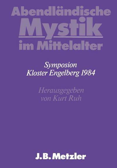 Cover for Abendlandische Mystik im Mittelalter: DFG-Symposion 1984 - Germanistische Symposien (Hardcover Book) (1986)