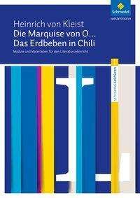 Die Marquise von O... / Das Erdbeben in Chili: Module und Materialien für den Literaturunterricht - Heinrich von Kleist - Livros - Schroedel Verlag GmbH - 9783507699861 - 1 de julho de 2017