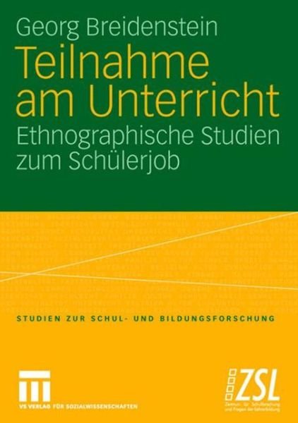 Cover for Georg Breidenstein · Teilnahme Am Unterricht: Ethnographische Studien Zum Schulerjob - Studien Zur Schul- Und Bildungsforschung (Paperback Book) [2006 edition] (2006)