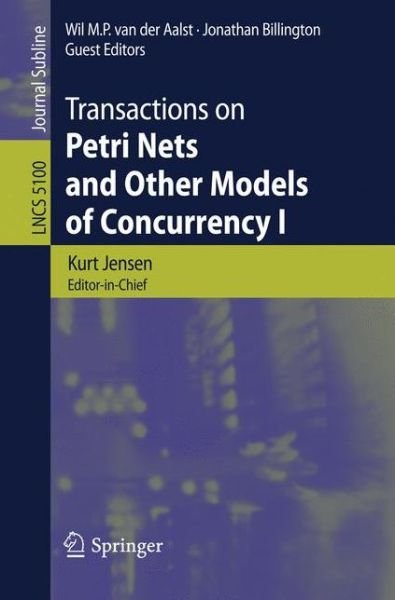 Cover for Kurt Jensen · Transactions on Petri Nets and Other Models of Concurrency - Lecture Notes in Computer Science / Transactions on Petri Nets and Other Models of Concurrency (Paperback Bog) (2008)