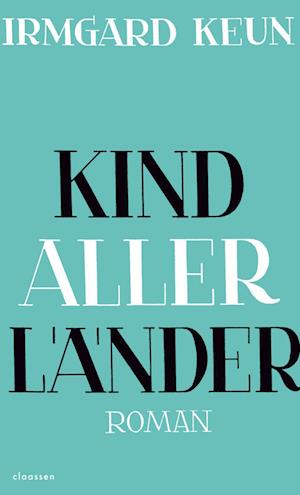 Cover for Irmgard Keun · Kind aller Länder (Buch) (2023)