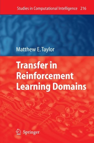 Cover for Matthew Taylor · Transfer in Reinforcement Learning Domains - Studies in Computational Intelligence (Paperback Bog) [Softcover reprint of hardcover 1st ed. 2009 edition] (2010)