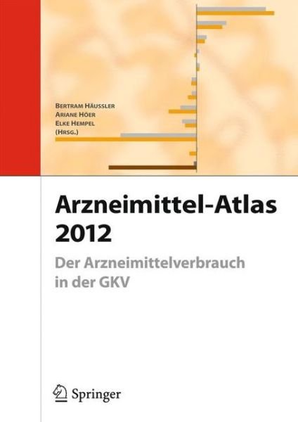 Cover for H  Ussler  Bertram · Arzneimittel-Atlas 2012: Der Arzneimittelverbrauch in der GKV (Paperback Bog) (2012)