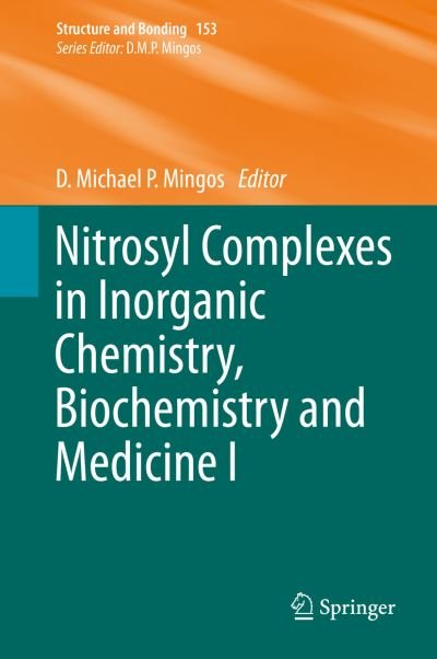 Cover for D Michael P Mingos · Nitrosyl Complexes in Inorganic Chemistry, Biochemistry and Medicine I - Structure and Bonding (Innbunden bok) [2014 edition] (2014)