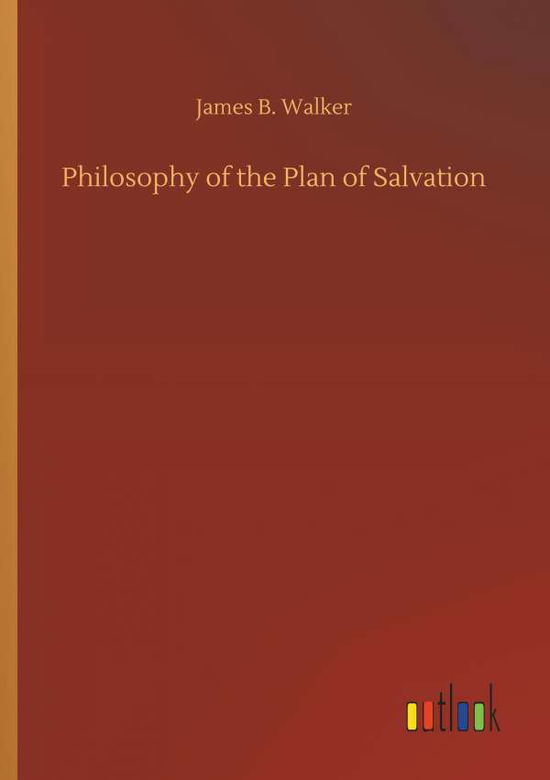 Cover for Walker · Philosophy of the Plan of Salvat (Bog) (2018)