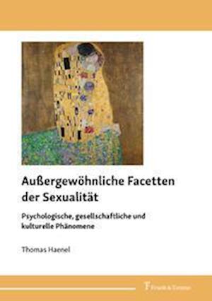 Thomas Haenel · Außergewöhnliche Facetten der Sexualität (Paperback Bog) (2021)