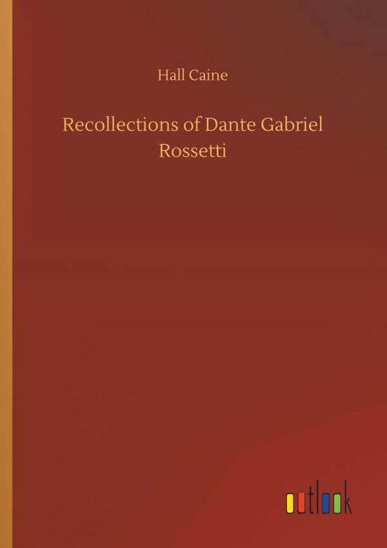 Cover for Caine · Recollections of Dante Gabriel Ro (Buch) (2018)