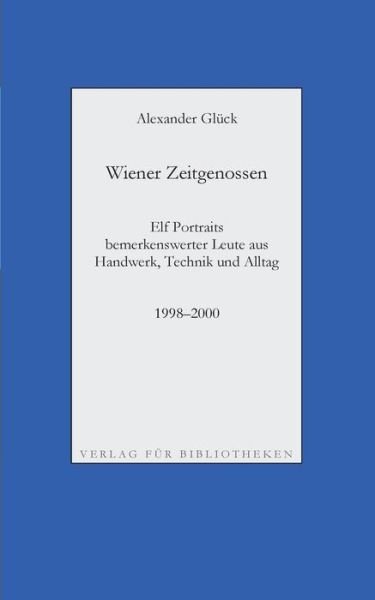 Wiener Zeitgenossen: Wolfgang Kub - Glück - Books -  - 9783734750861 - May 6, 2019