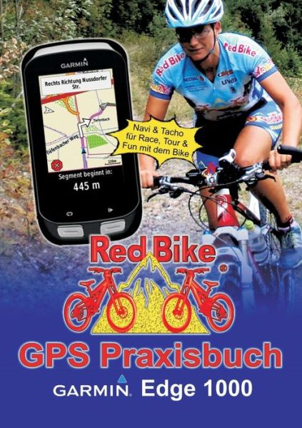 Cover for Nussdorf, Redbike (R) · Gps Praxisbuch Garmin Edge 1000 (Paperback Book) (2016)