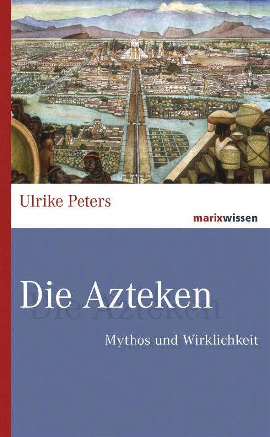 Cover for Peters · Die Azteken (Bok)