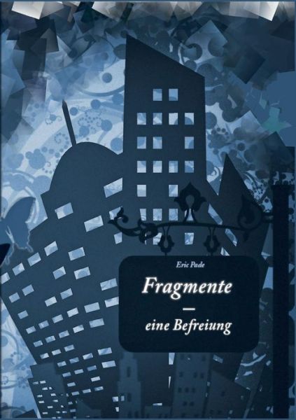 Cover for Eric Pade · Fragmente (Paperback Book) [German edition] (2014)