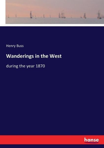 Cover for Buss · Wanderings in the West (Book) (2017)