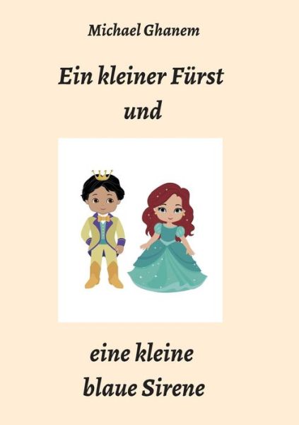 Cover for Ghanem · Ein kleiner Fürst und eine klein (Book) (2019)