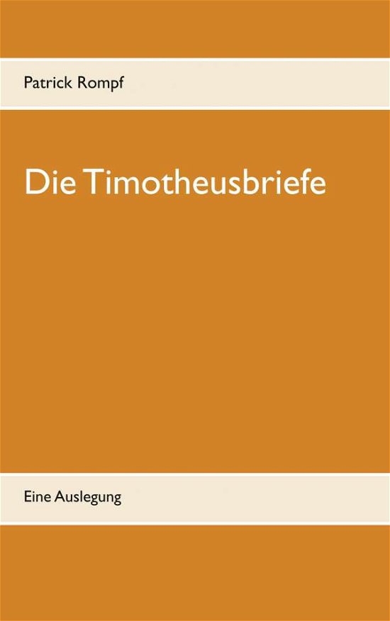Cover for Rompf · Die Timotheusbriefe (Book) (2019)