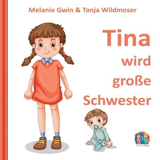 Cover for Melanie Gwin · Tina wird grosse Schwester (Paperback Book) (2020)