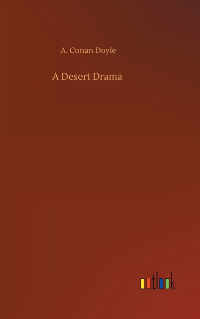 Cover for A Conan Doyle · A Desert Drama (Gebundenes Buch) (2020)