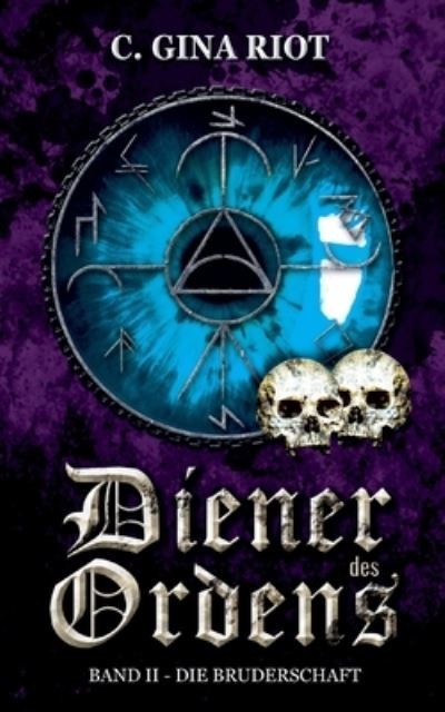 Cover for C Gina Riot · Diener des Ordens (Pocketbok) (2021)