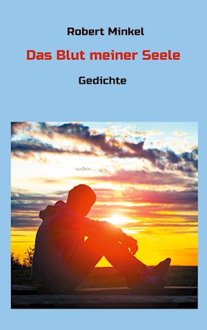 Cover for Robert Minkel · Das Blut meiner Seele (Book) (2023)