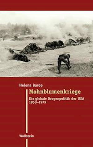 Mohnblumenkriege - Helena Barop - Książki - Wallstein Verlag GmbH - 9783835350861 - 1 grudnia 2021