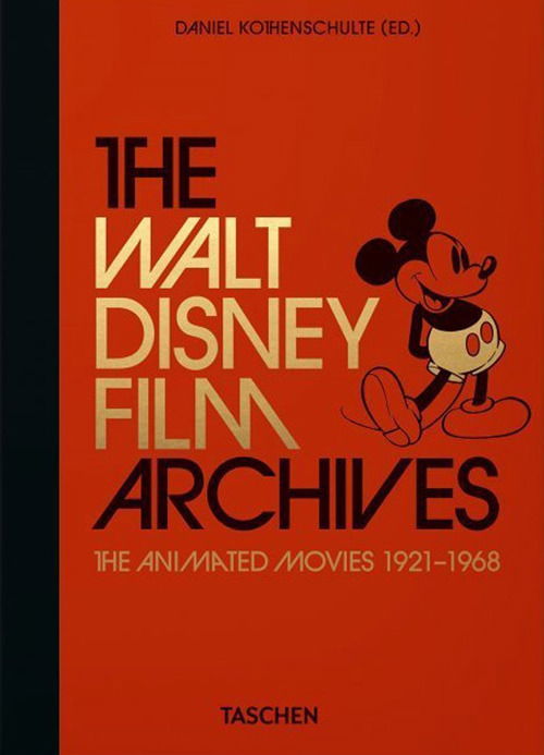 Daniel Kothenschulte · The Walt Disney Film Archives. The Animated Movies 1921–1968. 40th Ed. - 40th Edition (Gebundenes Buch) (2020)