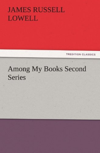 Cover for James Russell Lowell · Among My Books Second Series (Tredition Classics) (Taschenbuch) (2011)