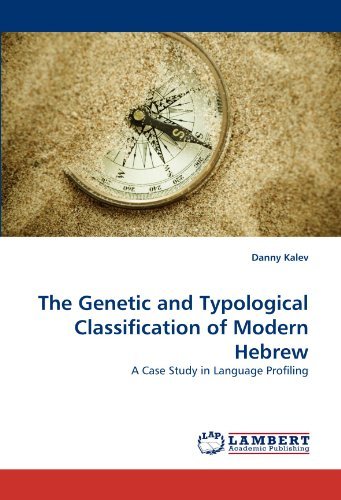 Cover for Danny Kalev · The Genetic and Typological Classification of Modern Hebrew: a Case Study in Language Profiling (Pocketbok) (2010)