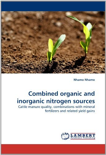 Cover for Nhamo Nhamo · Combined Organic and Inorganic Nitrogen Sources: Cattle Manure Quality, Combinations with Mineral Fertilizers and Related Yield Gains (Paperback Bog) (2011)