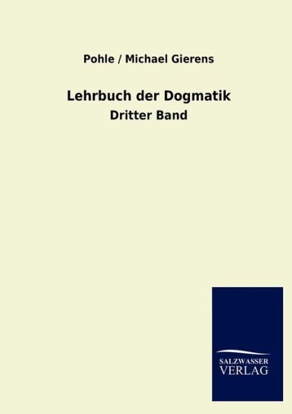 Cover for Pohle / Michael Gierens · Lehrbuch der Dogmatik (Pocketbok) [German edition] (2012)