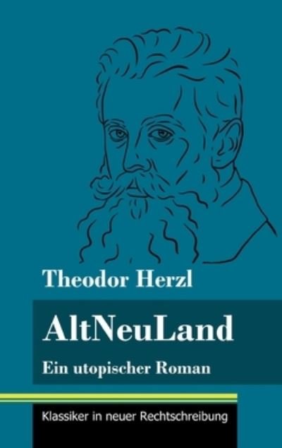 Cover for Theodor Herzl · AltNeuLand (Innbunden bok) (2021)