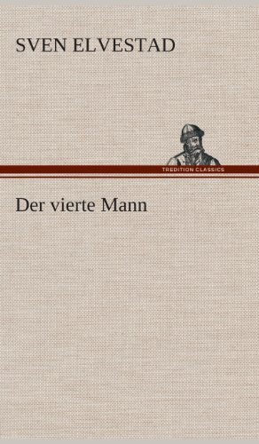 Cover for Sven Elvestad · Der Vierte Mann (Hardcover bog) [German edition] (2013)