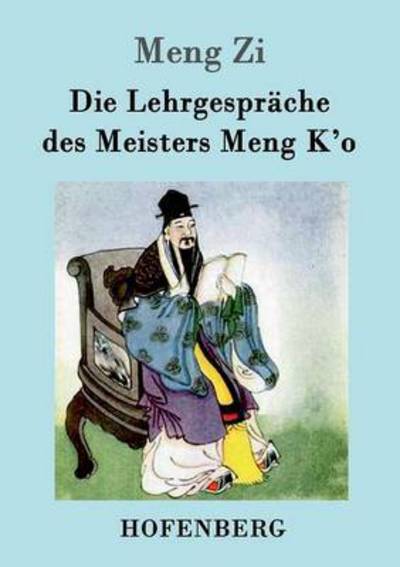 Cover for Meng Zi · Die Lehrgesprache des Meisters Meng K'o (Paperback Book) (2016)