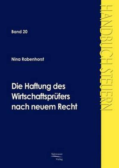 Cover for Nina Rabenhorst · Die Haftung Des Wirtschaftsprüfers Nach Neuem Recht (Paperback Book) [German edition] (2008)