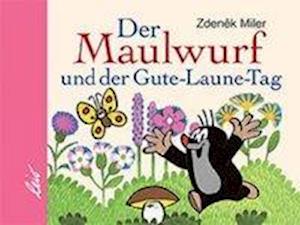 Cover for Miler · Der Maulwurf u.der Gute-Laune-Tag (Book)