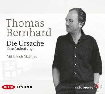 Cover for Thomas Bernhard · Cd Die Ursache (CD)