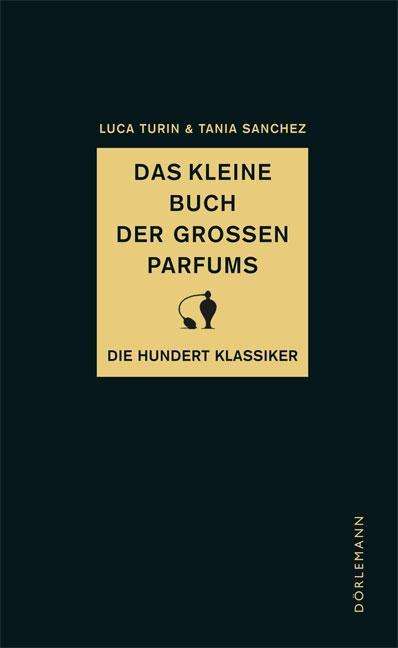 Das kleine Buch der großen Parfum - Turin - Books -  - 9783908777861 - 