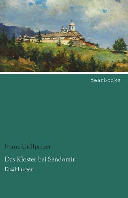 Cover for Grillparzer · Das Kloster bei Sendomir (Bok)