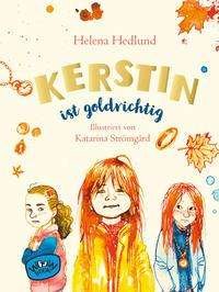 Cover for Helena Hedlund · Kerstin ist goldrichtig (Gebundenes Buch) (2021)
