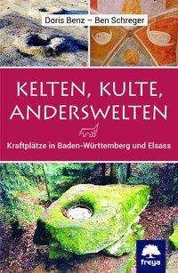 Cover for Benz · Kelten, Kulte, Anderswelten (Buch)