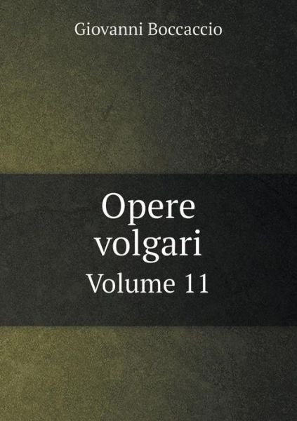 Cover for Giovanni Boccaccio · Opere Volgari Volume 11 (Paperback Bog) (2015)